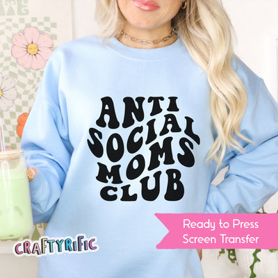 Antisocial Moms Club Screen Print Transfer